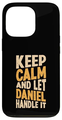 Keep Calm And Let Daniel Handle It Funny ���O �X�}�z�P�[�X iPhone 13 Pro �p