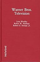 Warner Brothers Television: Every Show of the Fifties and Sixties Episode-By-Episode 0899501443 Book Cover