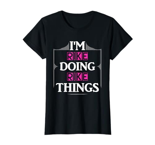 I'm Rike Doing Rike Things Vornamen Spruch Geschenk T-Shirt für 17,99 EUR bei amazon.de Bild: I'm Rike Doing Rike Things Vornamen Spruch Geschenk T-Shirt für 17,99 EUR bei amazon.de