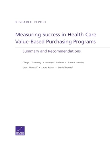 Measuring Success in Health Care Value-Based Purchasing Programs: Summary and Recommendations