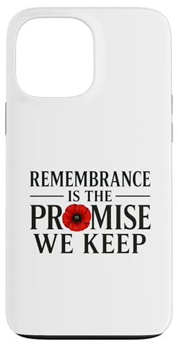 Remembrance is Promise We Keep A Debt That Can't �X�}�z�P�[�X iPhone 13 Pro Max �p