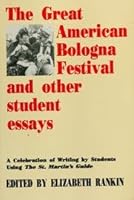 The Great American Bologna Festival and other student essays 0312096410 Book Cover