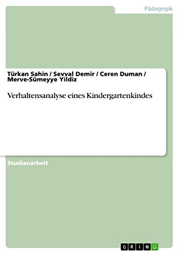 Verhaltensanalyse eines Kindergartenkindes (German Edition)