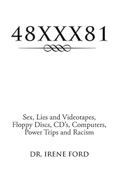 Hardcover 48xxx81: Sex, Lies and Videotapes, Floppy Discs, CD's, Computers, Power Trips and Racism Book