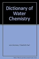 Dictionary of Water Chemistry (German, English and French Edition) 3527259562 Book Cover