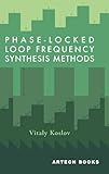 Phase-Locked Loop Frequency Synthesis Methods