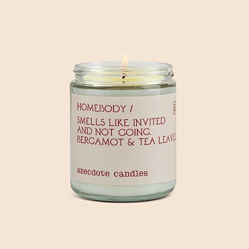 Anecdote Candles – Homebody Glass Jar Candle – Bergamot And Tea Leaves – Coconut Soy Wax – Funny Non Toxic Scented Decorative Candles For Women Men And Home – 7.8 Ounces #TOP3