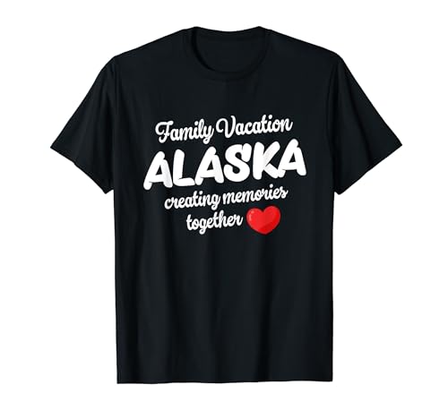 Alaska Family Vacation T-Shirt