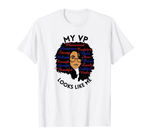Mi VP Looks Like Me Brown Girl Woman Black American Pride Camiseta