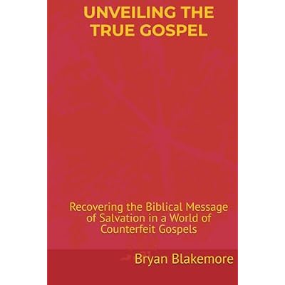 Unveiling The True Gospel