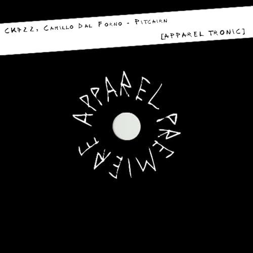 APPAREL PREMIERE: CK722, Camillo Dal Forno - Pitcairn [Apparel Tronic]