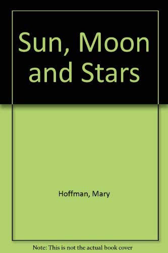 Sun, Moon and Stars 1577171764 Book Cover