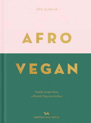 Afro Vegan: Family recipes from a British-Nigerian kitchen