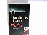 Spiel der Teufel : Kriminalroman.
