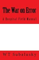 The War on Error: A Hospital Field Manual 1543190871 Book Cover