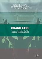 Brand Fans: Lessons from the World's Greatest Sporting Brands 3319488538 Book Cover