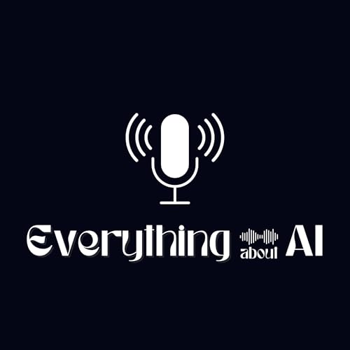 Everything about AI Podcast Por Anoushka Mehta arte de portada