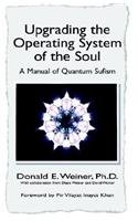 Buy Upgrading the Operating System of the Soul: A Manual of Quantum Sufism — BookShops.in