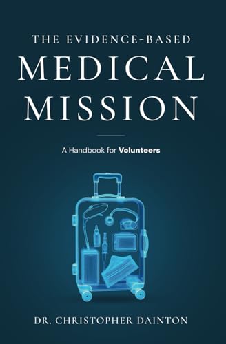 The Evidence-based Medical Mission: A handbook for volunteers