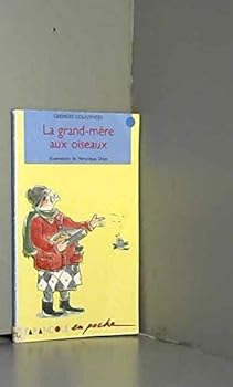 Paperback La grand-mere aux oiseaux [French] Book