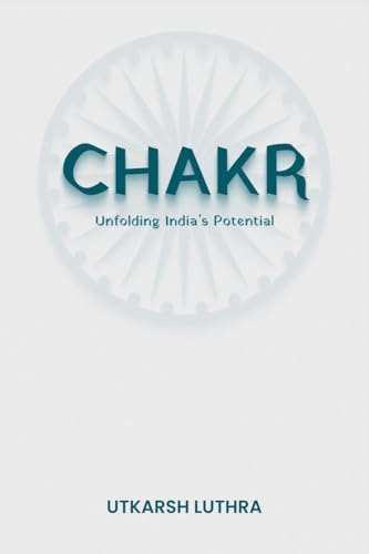 Chakr: Unfolding India's Potential