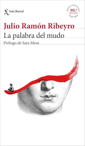La palabra del mudo (ed. conmemorativa): Prólogo de Sara Mesa (Biblioteca Breve)