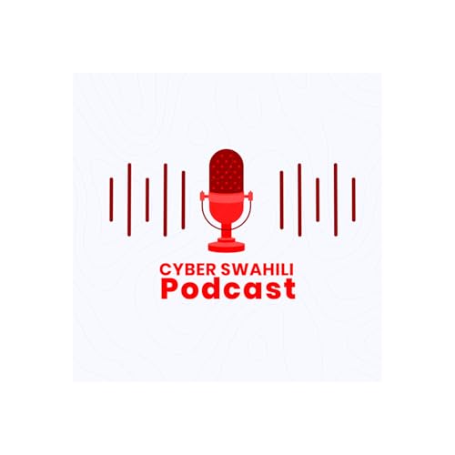 『CyberSwahili Podcast』のカバーアート