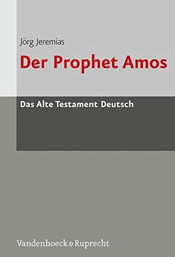 Das Alte Testament Deutsch (ATD), Tlbd.24/2, Der Prophet Amos (Das Alte Testament Deutsch: Neues Gö Das Alte Testament Deutsch (ATD), Tlbd.24/2, Der Prophet Amos (Das Alte Testament Deutsch: Neues Gö