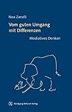 Vom guten Umgang mit Differenzen: Mediatives Denken