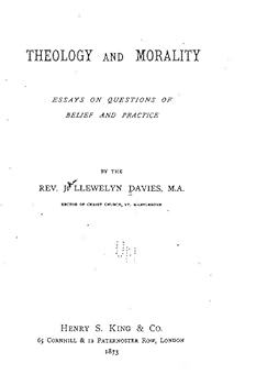 Paperback Theology and Morality, Essays on Questions of Belief and Practice Book