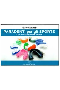 Paradenti per gli sports. Cos’è indispensabile sapere