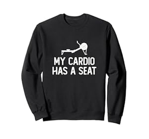 My Cardio Has A Seat Funny Rowing Machine Ergometer A Rower Sweatshirt