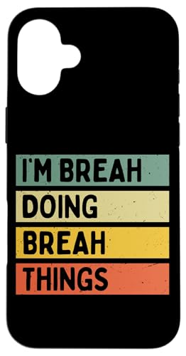 I'm Breah Doing Breah Things �ʔ������� �X�}�z�P�[�X iPhone 16 Plus �p