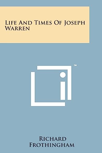 Life and Times of Joseph Warren