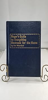 Hardcover Buyer's guide to everything electronic for the home Book