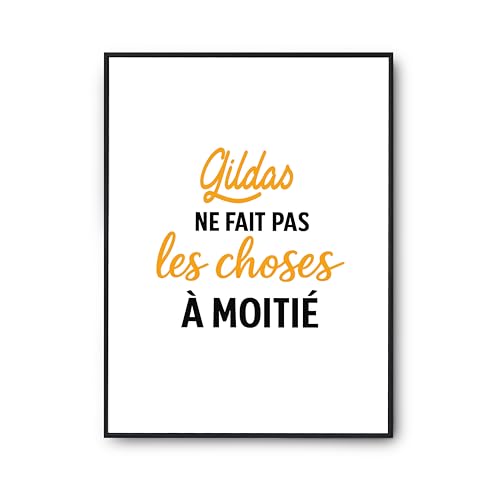 Affiche Gildas ne fait pas les choses à moitié poster humour imprimé en France pour anniversaire