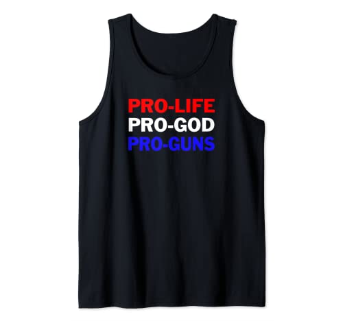 Pro-Life Pro-God Pro-Guns Patriotic Christian 2nd Amendment Tank Top