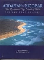 Andaman & Nicobar The Mysterious Bay Islands Of India (Pre And Post Tsunami) 8175256753 Book Cover