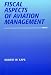 Fiscal Aspects of Aviation Management (Southern Illinois University Press Series in Aviation Manage)