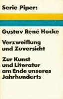 Verzweiflung und Zuversicht: Zur Kunst u. Literatur am Ende unseres Jahrhunderts (Serie Piper ; 112) 3492004121 Book Cover