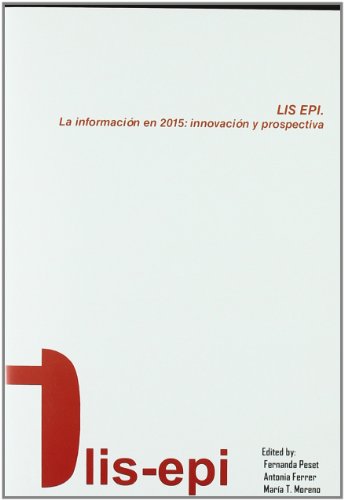 Lis Epi. La Información En 2015: Innovación y Prospectiva (Fuera de colección)
