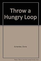 Throw a Hungry Loop 0679803327 Book Cover
