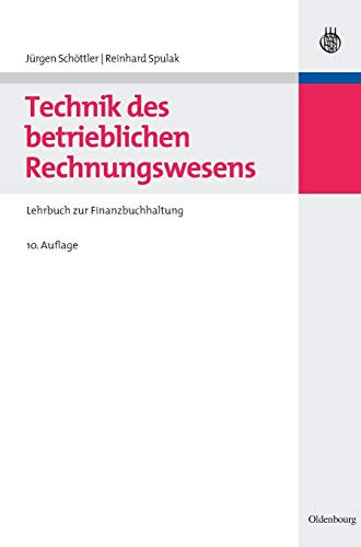 Technik des betrieblichen Rechnungswesens: Lehrbuch zur Finanzbuchhaltung