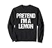 Finge que soy un Limón Divertido Disfraz de Frutero Sudadera
