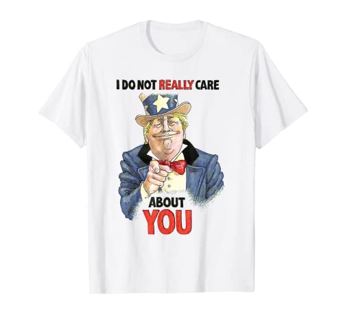 Non mi interessa davvero di te T- Shirt Anti Trump no Maglietta