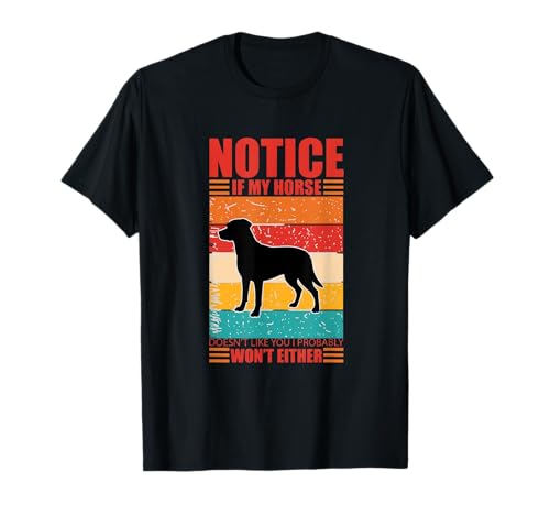 Fíjate si a mi Perro no le Gustas, Probablemente Tampoco lo haré Camiseta