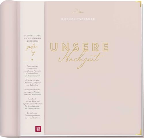 Unsere Hochzeit - Hochzeitsplaner: Großer Ratgeber Und Organizer Für Brautpaare Mit Profi-Tipps, Allen Checklisten, Viel Platz Für Notizen & Termine |