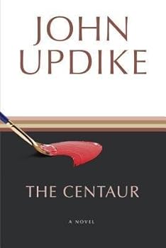 Paperback BY Updike, John ( Author ) [{ The Centaur By Updike, John ( Author ) Aug - 27- 1996 ( Paperback ) } ] Book