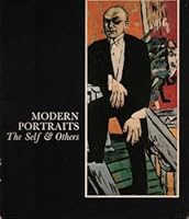 Modern Portraits: the Self & Others - an Exhibition Organized by the Dept. of Art History & Archaeology of Columbia University in the City of NY for the Benefit of the Graduate Research Fund - Wildens B000N7UK3C Book Cover