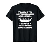 Dragon Boat Racing Funny Shirt - Smart T-Shirt